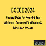 BCECE 2024 Released Revised Dates For Round 2 Seat Allotment Document Verification And Admission Process